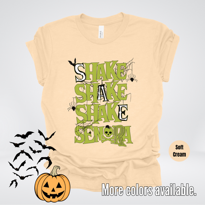 Shake Shake Shake Senora Halloween T-Shirt