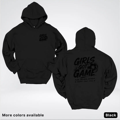 Girls Got Game - Black Design - Soccer Hoodie
