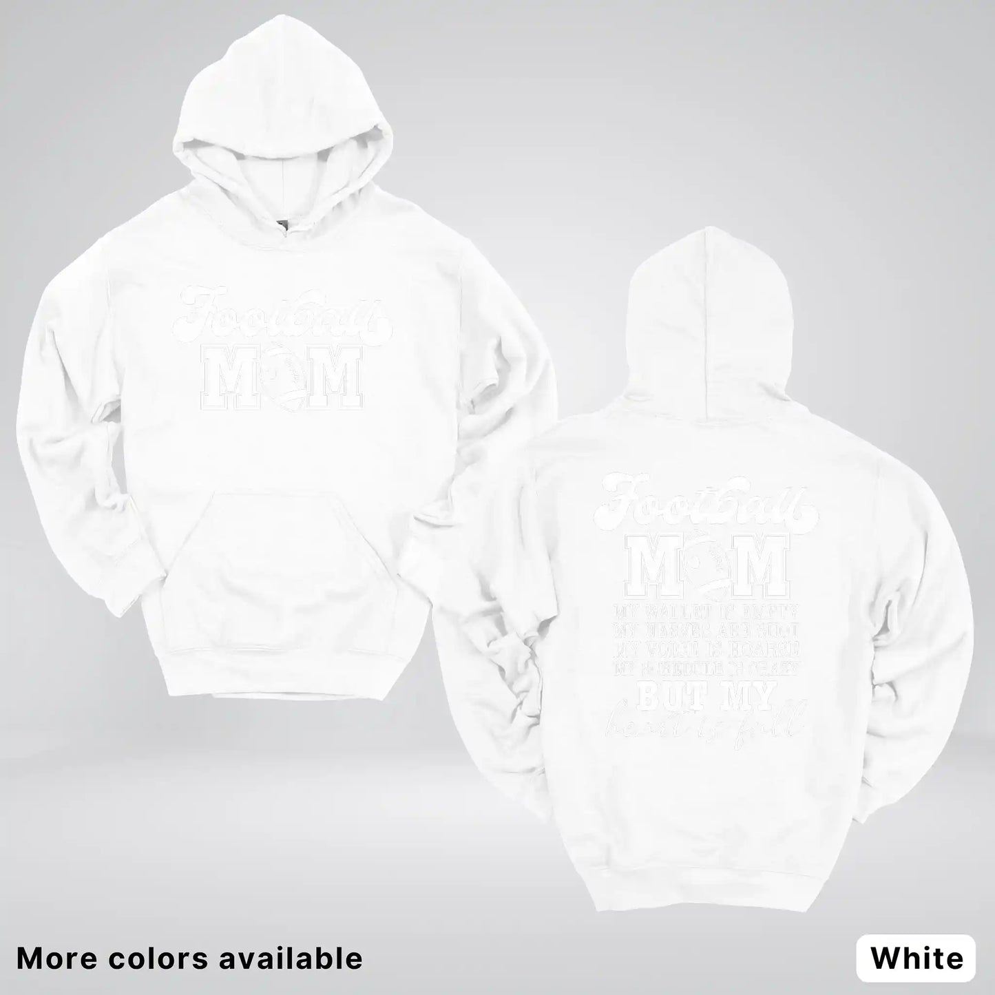 Football Mom – My Heart Is Full Front & Back – White Design - Hoodie