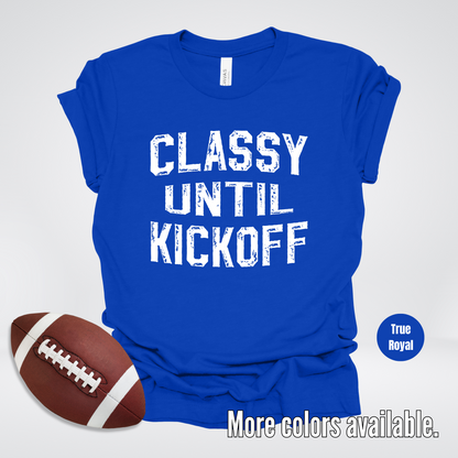 Classy Until Kickoff Distressed T-Shirt