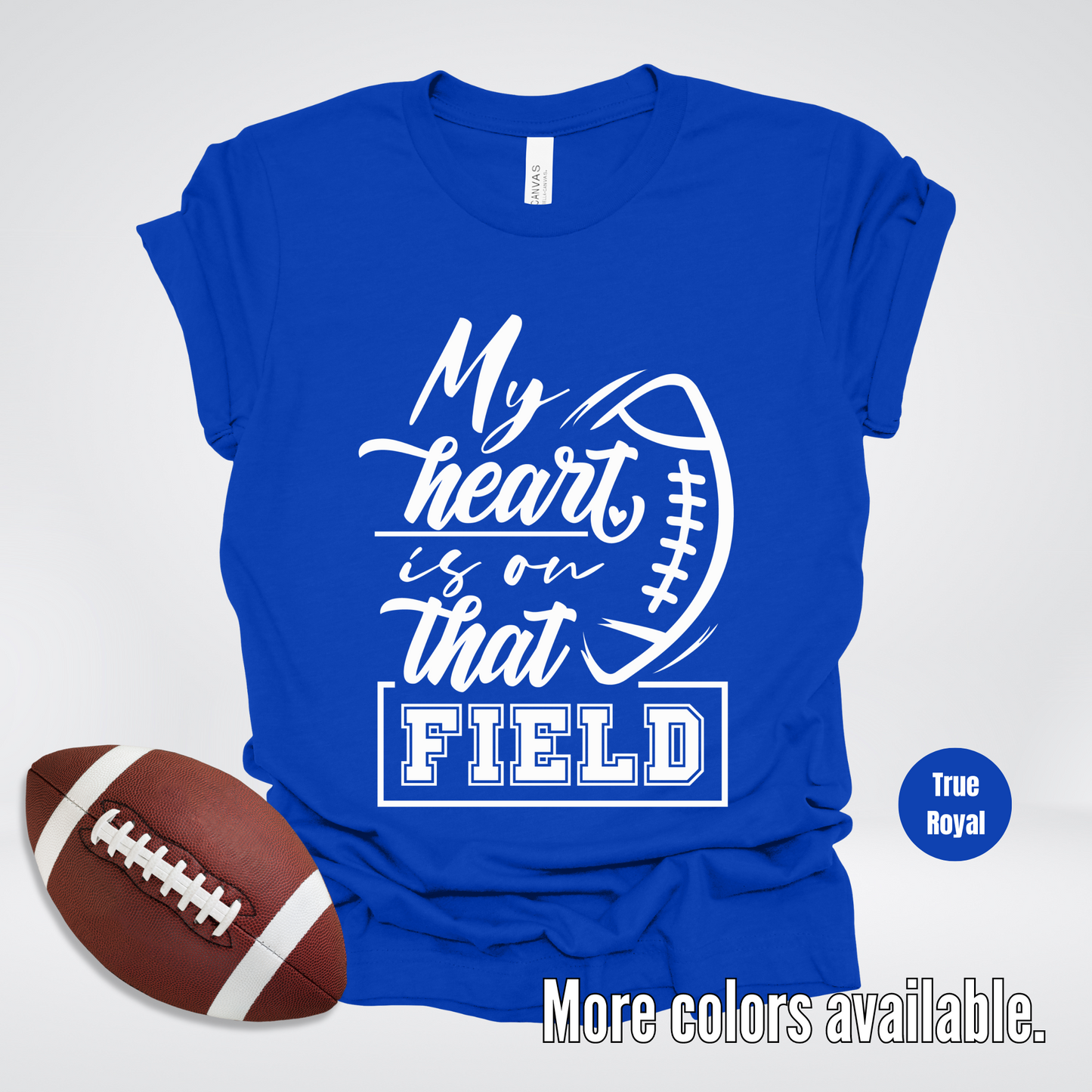 My Heart Is On That Field T-Shirt