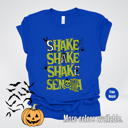 Shake Shake Shake Senora Halloween T-Shirt