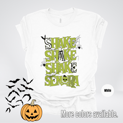 Shake Shake Shake Senora Halloween T-Shirt