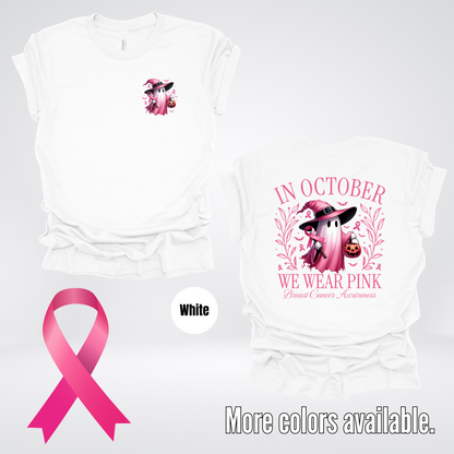 In October We Wear Pink Halloween Ghost Breast Cancer Awareness Front & Back T-Shirt