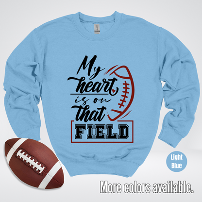 My Heart Is On That Field Black Design Crewneck Sweatshirt