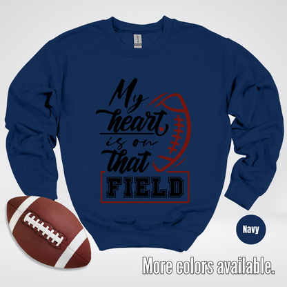 My Heart Is On That Field Black Design Crewneck Sweatshirt