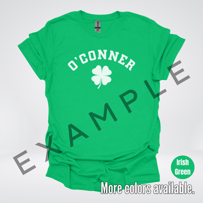 Custom Last Name, Name, Nickname, Etc. & Four Leaf Clover - White Design - St. Patrick's Day T-Shirt