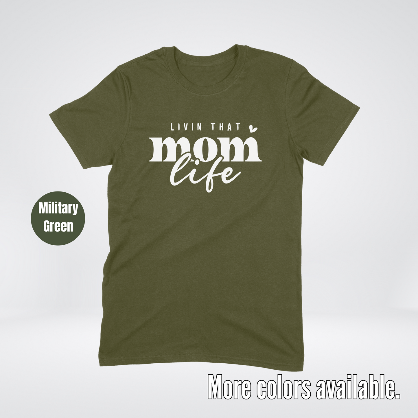 Livin That Mom Life T-Shirt