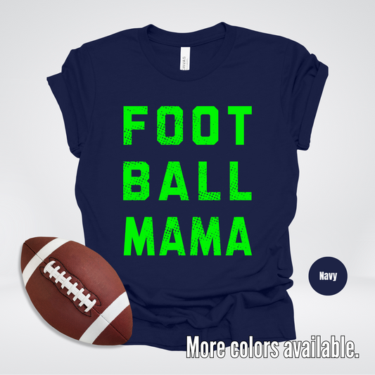 Football Mama Distressed - Green Design - T-Shirt