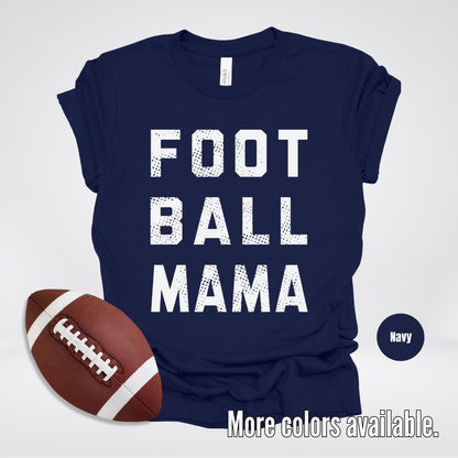 Football Mama Distressed - White Design - T-Shirt