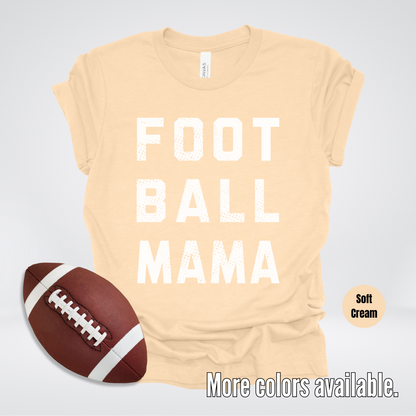 Football Mama Distressed - White Design - T-Shirt