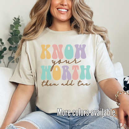 Know Your Worth Then Add Tax Unisex Softstyle T-Shirt