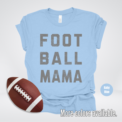 Football Mama Distressed - Gray Design - T-Shirt