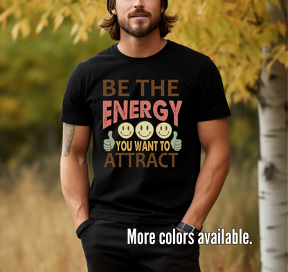 Be The Energy You Want To Attract Unisex Softstyle T-Shirt