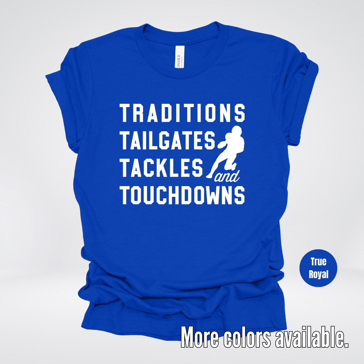 Traditions Tailgates Tackles And Touchdowns T-Shirt