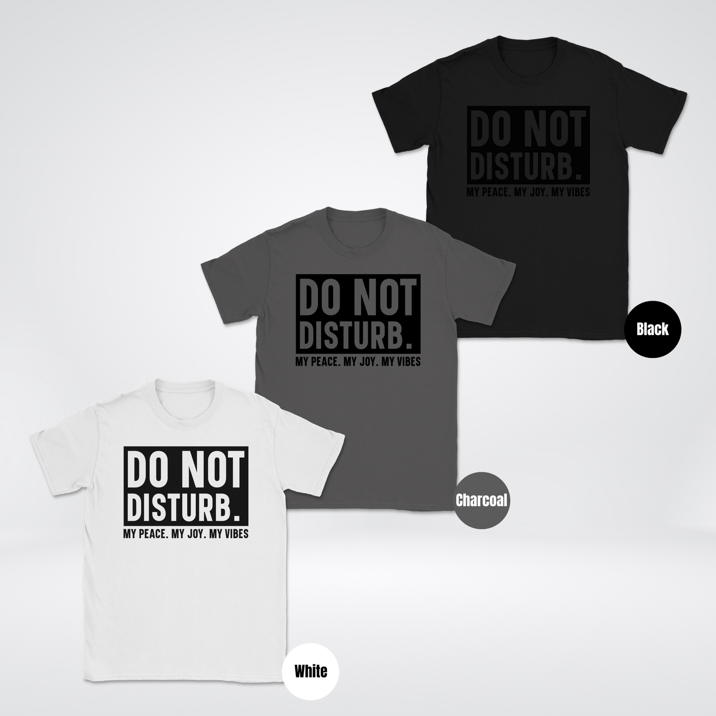 Do Not Disturb My Peace My Joy My Vibes Unisex Softstyle T-Shirt