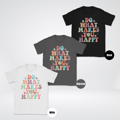 Do What Makes You Happy Unisex Softstyle T-Shirt