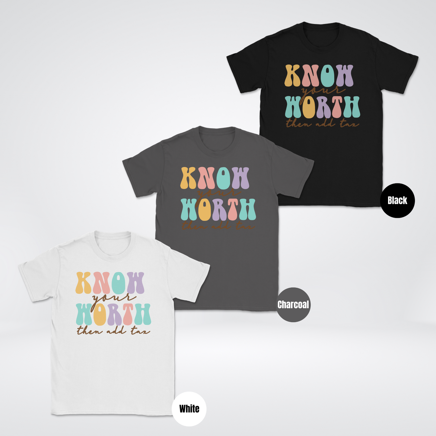 Know Your Worth Then Add Tax Unisex Softstyle T-Shirt