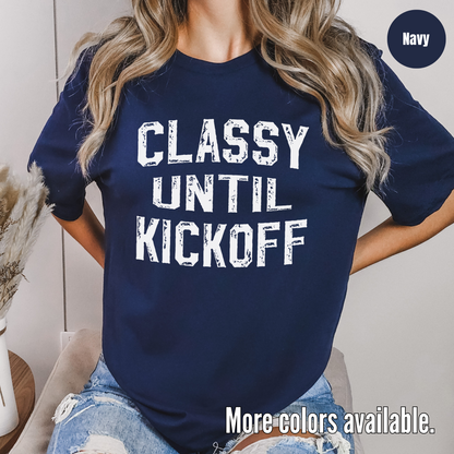 Classy Until Kickoff Distressed T-Shirt