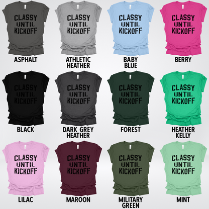 Classy Until Kickoff Distressed Black Design T-Shirt