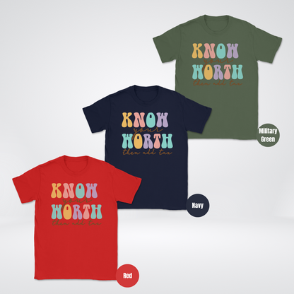 Know Your Worth Then Add Tax Unisex Softstyle T-Shirt