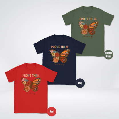 Prove Them Wrong Butterfly And Flowers Unisex Softstyle T-Shirt