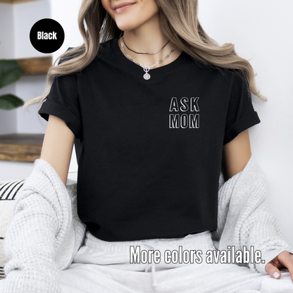 ASK MOM Unisex Softstyle T-Shirt