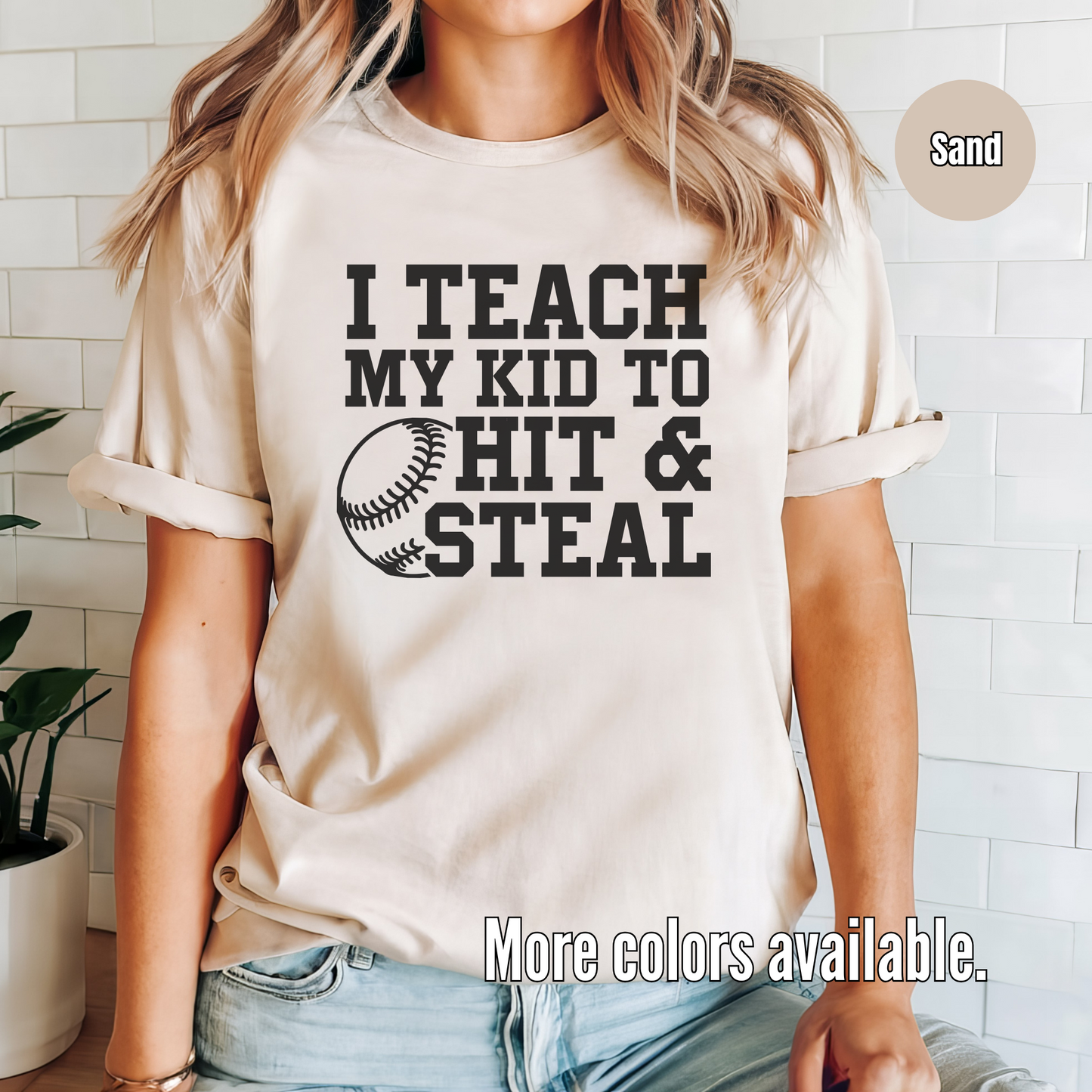 I Teach My Kid To Hit & Steal T-Shirt - Black Lettering