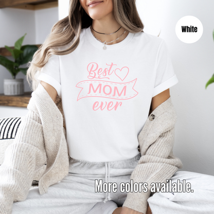 Best Mom Ever Unisex Softstyle T-Shirt