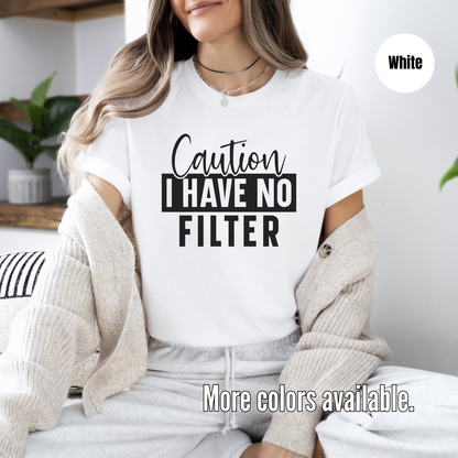 Caution I Have No Filter Unisex Softstyle T-Shirt