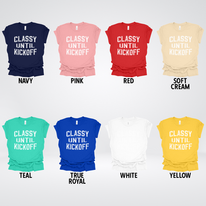 Classy Until Kickoff Distressed T-Shirt