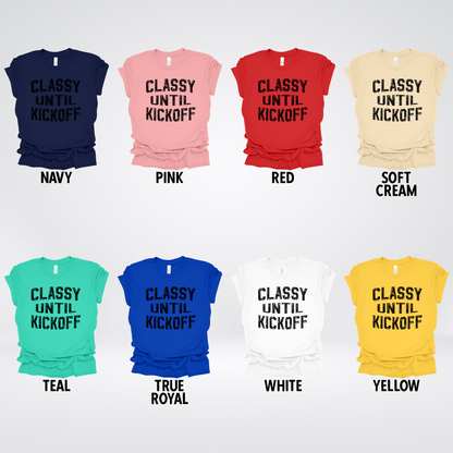 Classy Until Kickoff Distressed Black Design T-Shirt