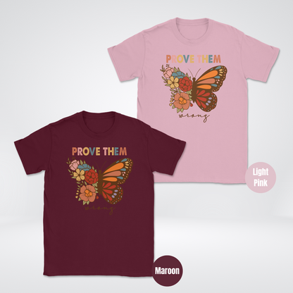 Prove Them Wrong Butterfly And Flowers Unisex Softstyle T-Shirt