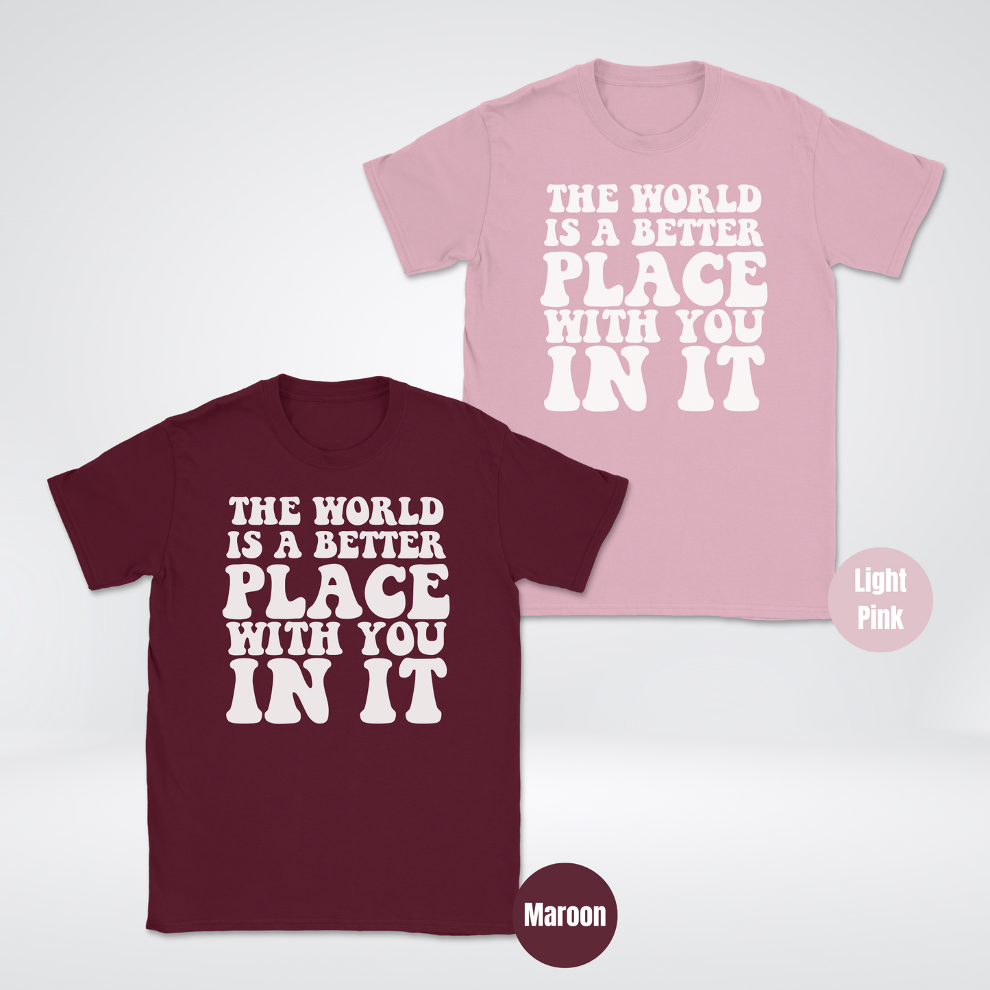 The World Is A Better Place With You In It Unisex Softstyle T-Shirt