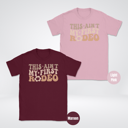 This Aint My First Rodeo Unisex Softstyle T-Shirt