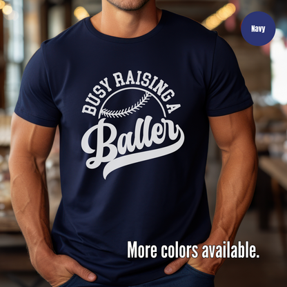 Busy Raising A Baller T-Shirt