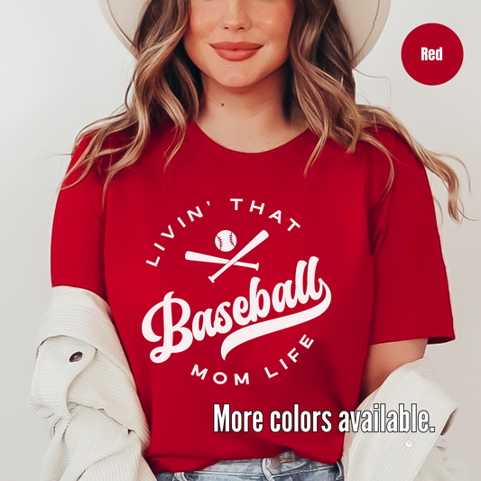 Livin' That Baseball Mom Life T-Shirt