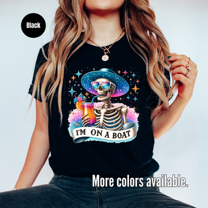 I'm On A Boat Skeleton 2 T-Shirt