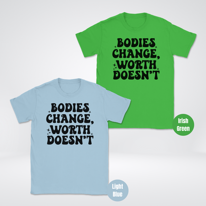 Bodies Change Worth Doesn't Unisex Softstyle T-Shirt
