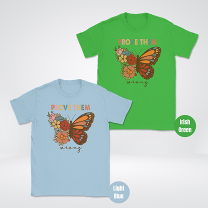 Prove Them Wrong Butterfly And Flowers Unisex Softstyle T-Shirt