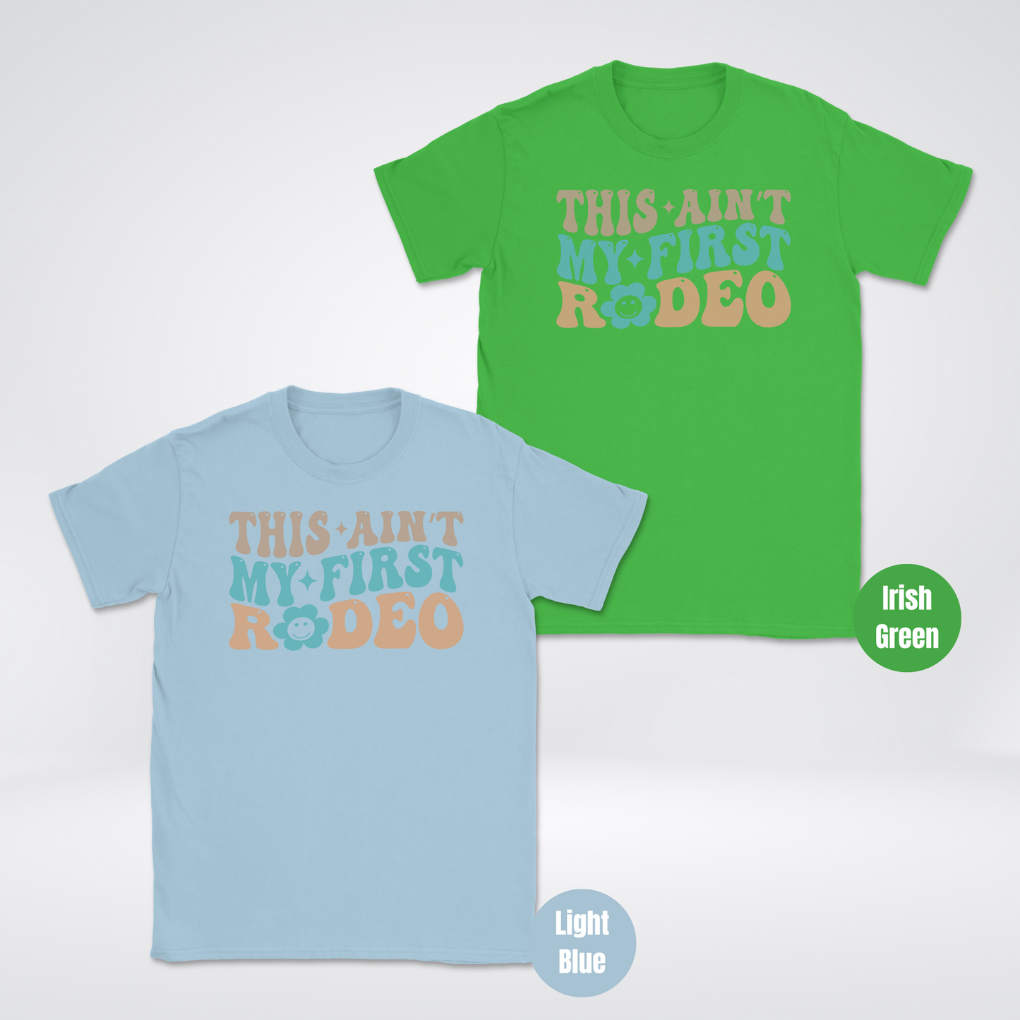 This Aint My First Rodeo With Some Teal Unisex Softstyle T-Shirt