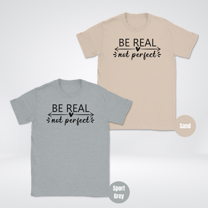 Be Real Not Perfect Unisex Softstyle T-Shirt