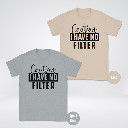 Caution I Have No Filter Unisex Softstyle T-Shirt