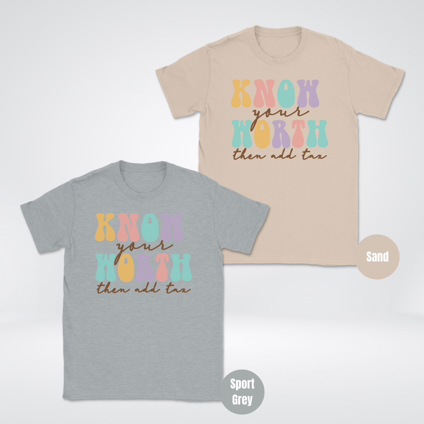 Know Your Worth Then Add Tax Unisex Softstyle T-Shirt