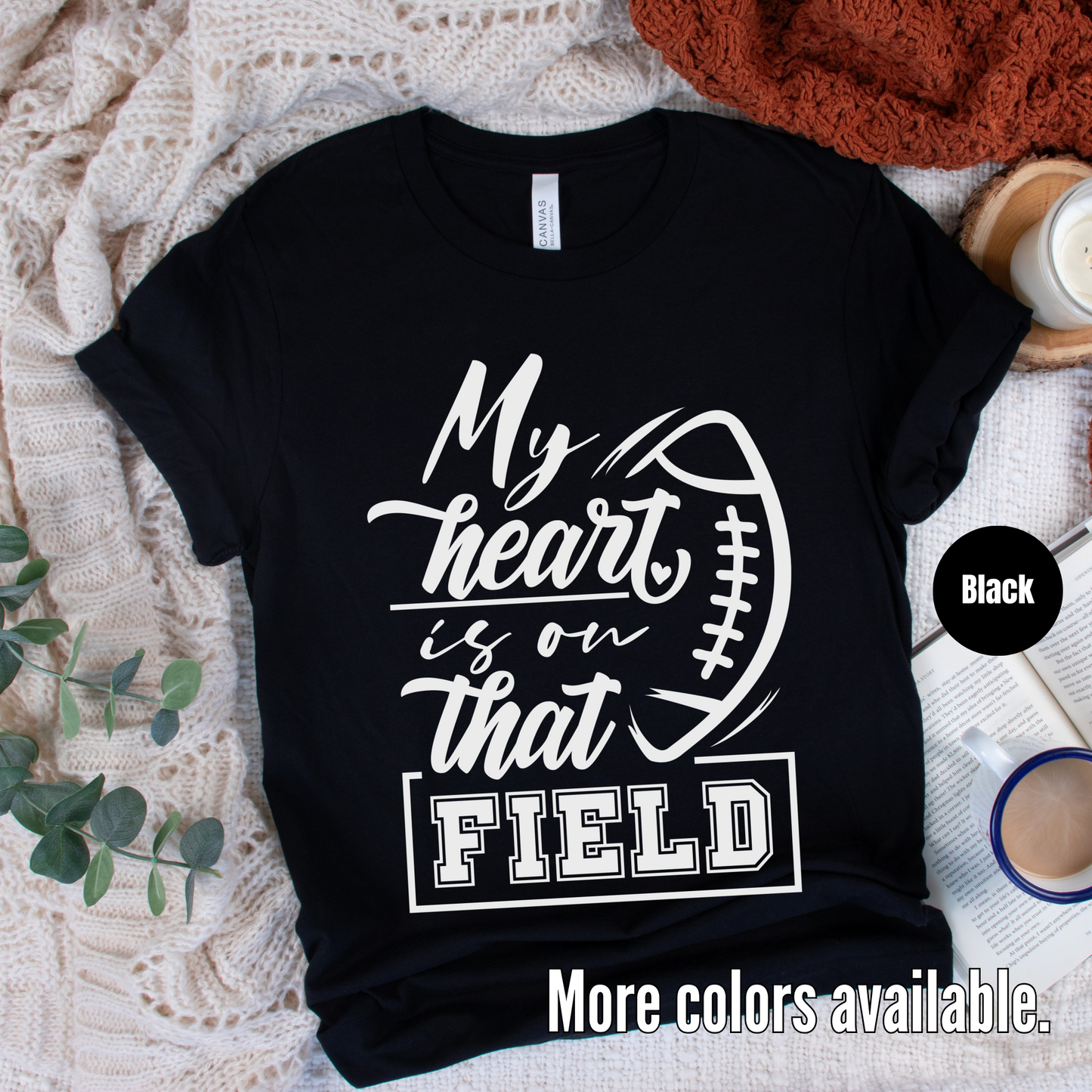 My Heart Is On That Field T-Shirt