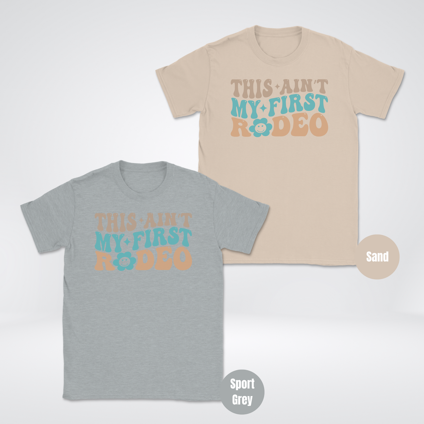 This Aint My First Rodeo With Some Teal Unisex Softstyle T-Shirt