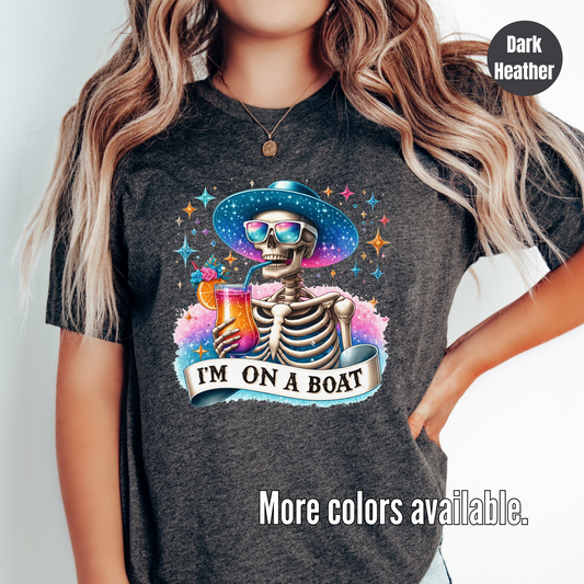 I'm On A Boat Skeleton 2 T-Shirt