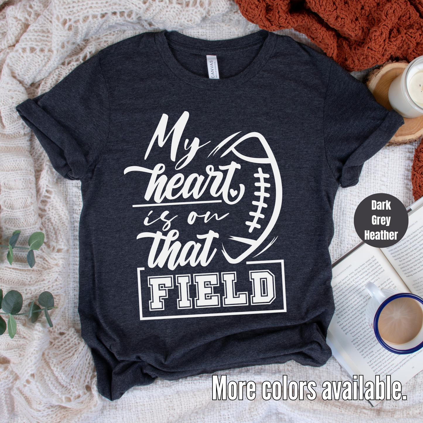 My Heart Is On That Field T-Shirt