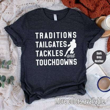 Traditions Tailgates Tackles And Touchdowns T-Shirt