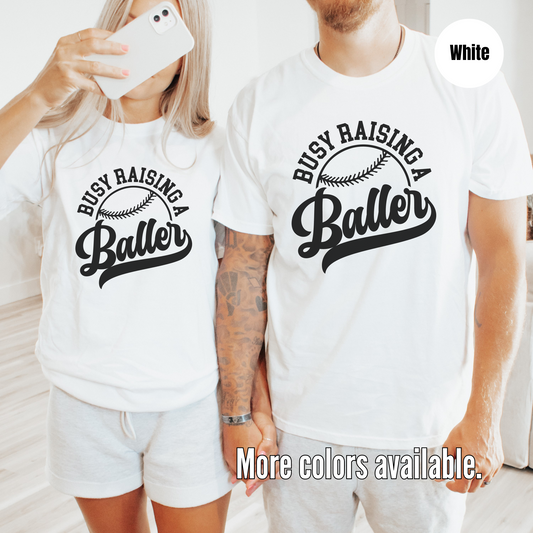 Busy Raising A Baller T-Shirt - Black Lettering